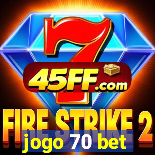 jogo 70 bet